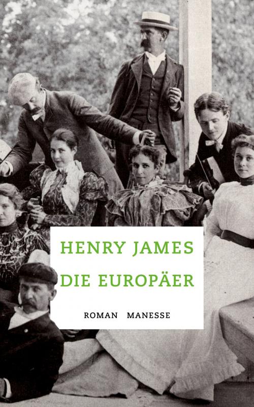 Cover of the book Die Europäer by Henry James, Gustav Seibt, Manesse Verlag