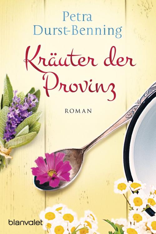 Cover of the book Kräuter der Provinz by Petra Durst-Benning, Blanvalet Taschenbuch Verlag