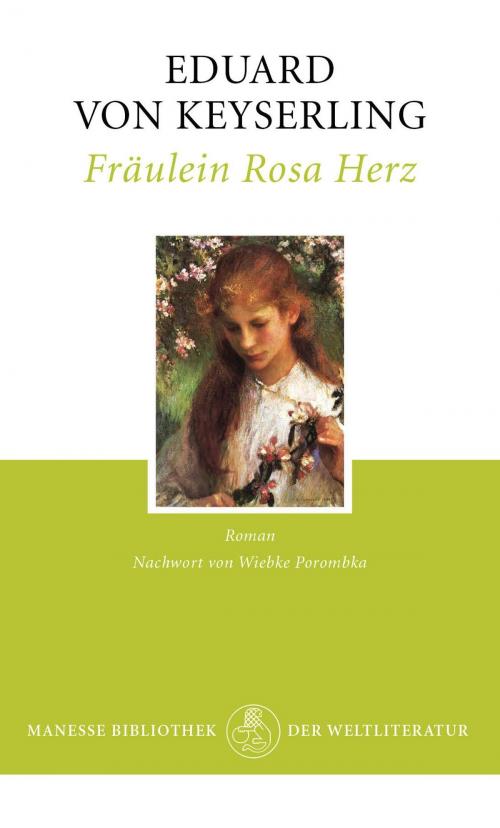 Cover of the book Fräulein Rosa Herz by Eduard von Keyserling, Wiebke Porombka, Manesse Verlag