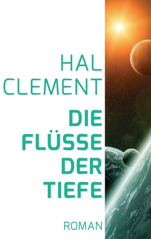 Cover of the book Die Flüsse der Tiefe by Hal  Clement, Heyne Verlag