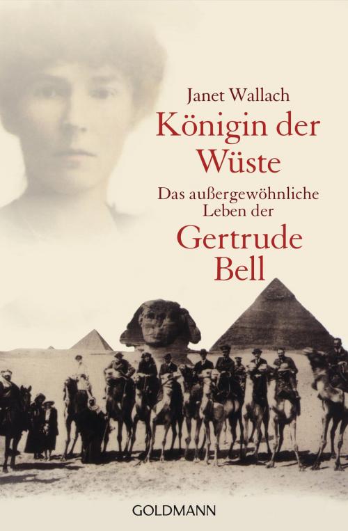 Cover of the book Königin der Wüste by Janet Wallach, Goldmann Verlag