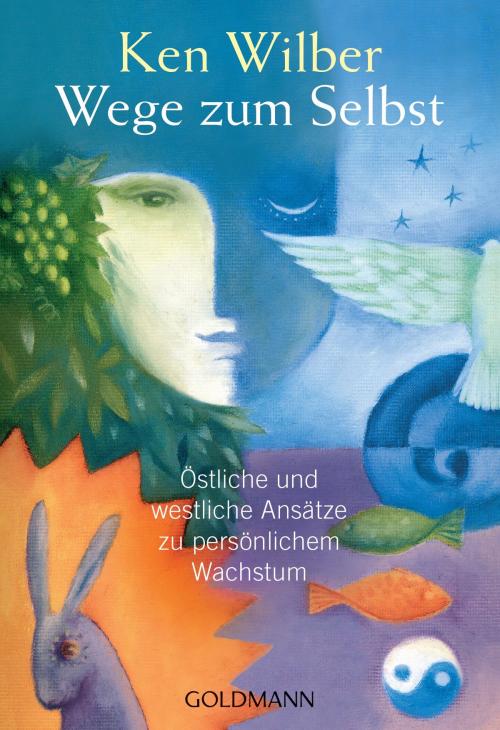 Cover of the book Wege zum Selbst by Ken Wilber, Goldmann Verlag
