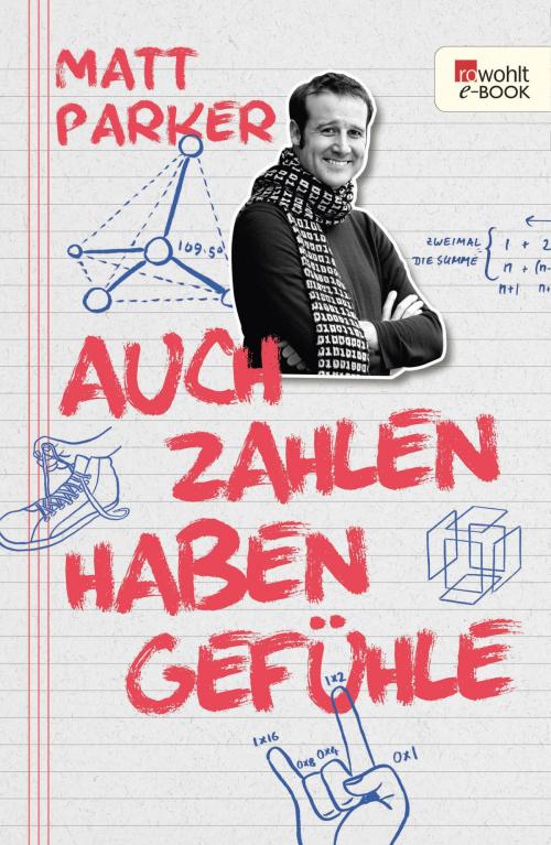 Cover of the book Auch Zahlen haben Gefühle by Matt Parker, Rowohlt E-Book