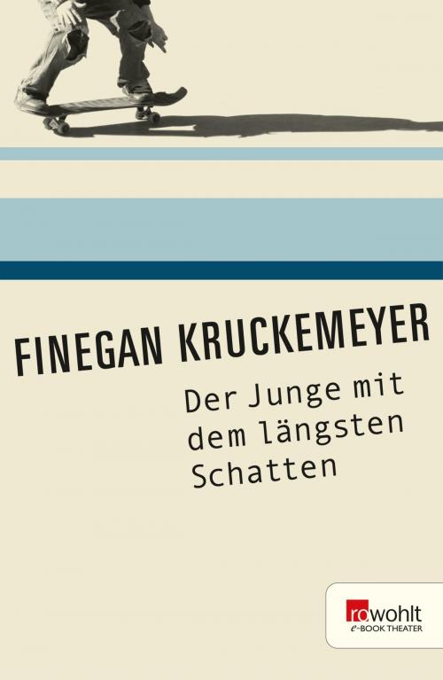 Cover of the book Der Junge mit dem längsten Schatten by Finegan Kruckemeyer, Rowohlt E-Book