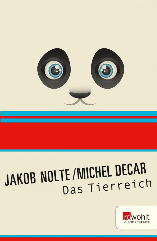 Cover of the book Das Tierreich by Jakob Nolte, Michel Decar, Rowohlt E-Book