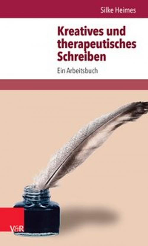 Cover of the book Kreatives und therapeutisches Schreiben by Silke Heimes, Vandenhoeck & Ruprecht