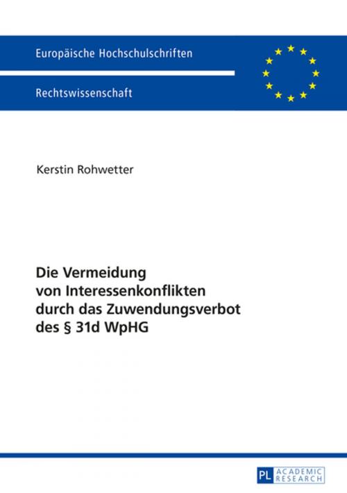 Cover of the book Die Vermeidung von Interessenkonflikten durch das Zuwendungsverbot des § 31d WpHG by Kerstin Rohwetter, Peter Lang