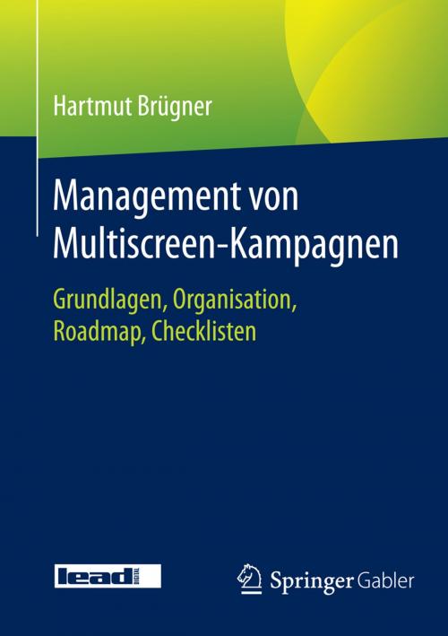 Cover of the book Management von Multiscreen-Kampagnen by Hartmut Brügner, Springer Fachmedien Wiesbaden