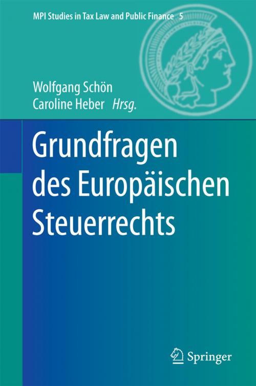 Cover of the book Grundfragen des Europäischen Steuerrechts by , Springer Berlin Heidelberg
