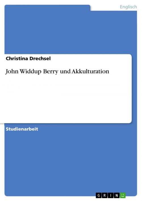 Cover of the book John Widdup Berry und Akkulturation by Christina Drechsel, GRIN Verlag
