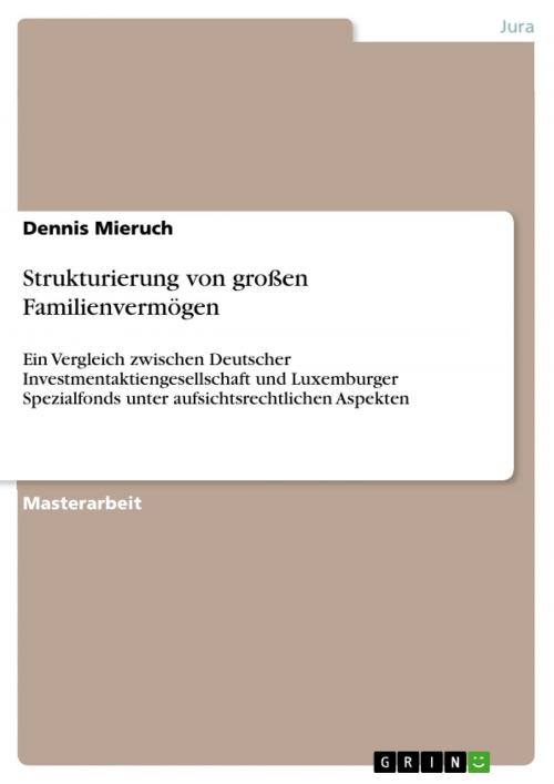 Cover of the book Strukturierung von großen Familienvermögen by Dennis Mieruch, GRIN Verlag