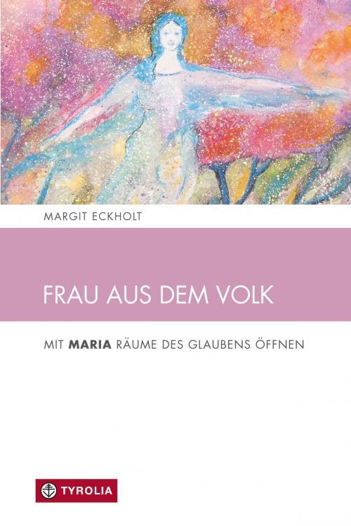 Cover of the book Frau aus dem Volk by Margit Eckholt, Tyrolia
