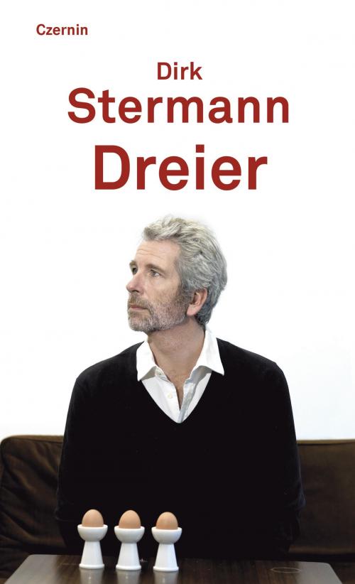 Cover of the book Dreier by Dirk Stermann, Czernin Verlag