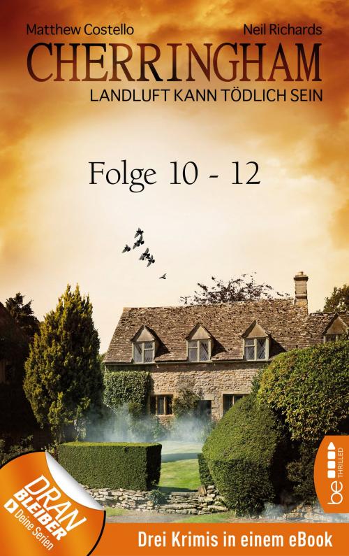 Cover of the book Cherringham Sammelband IV - Folge 10-12 by Neil Richards, Matthew Costello, beTHRILLED by Bastei Entertainment