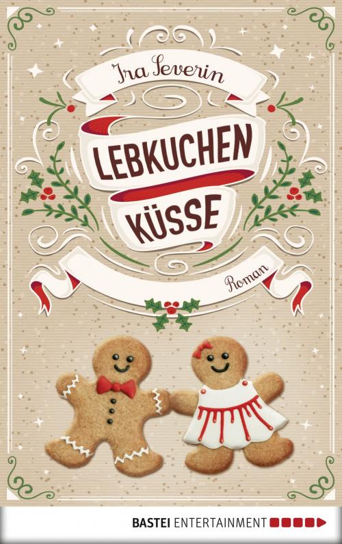 Cover of the book Lebkuchenküsse by Ira Severin, Bastei Entertainment