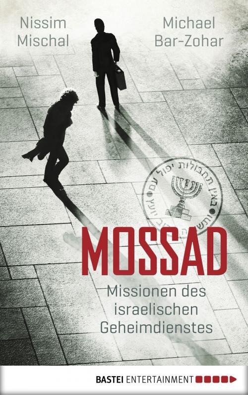 Cover of the book Mossad by Michael Bar-Zohar, Nissim Mischal, Bastei Entertainment