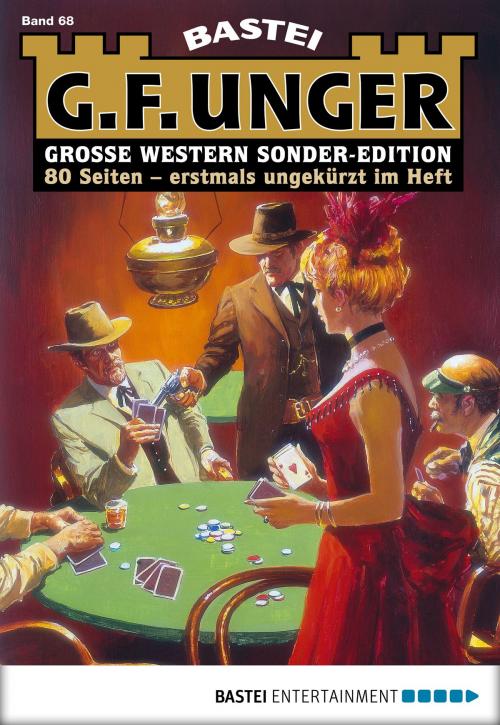 Cover of the book G. F. Unger Sonder-Edition 68 - Western by G. F. Unger, Bastei Entertainment