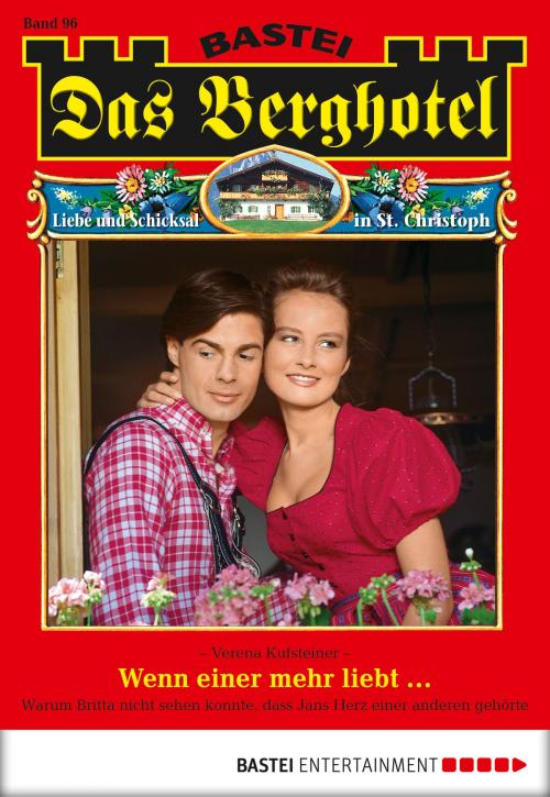 Cover of the book Das Berghotel - Folge 096 by Verena Kufsteiner, Bastei Entertainment