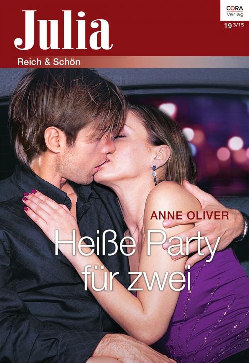 Cover of the book Heiße Party für zwei by Anne Oliver, CORA Verlag