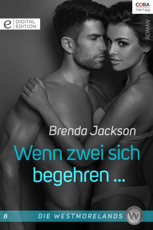 Cover of the book Wenn zwei sich begehren ... by Brenda Jackson, CORA Verlag