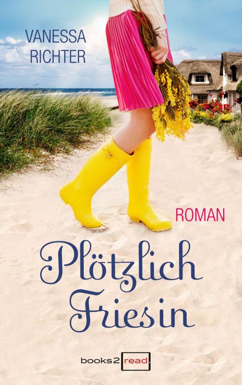 Cover of the book Plötzlich Friesin by Vanessa Richter, books2read