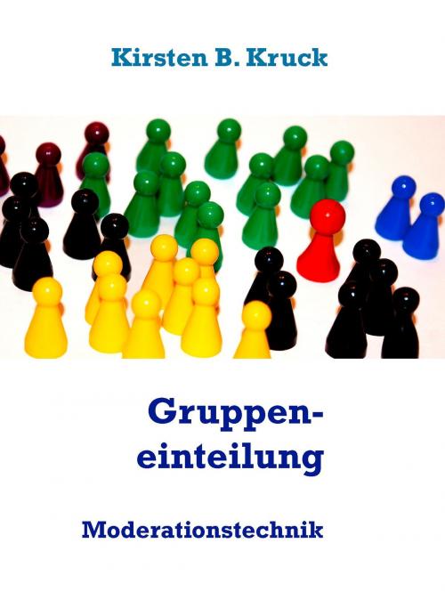 Cover of the book Gruppeneinteilung by Kirsten B. Kruck, BoD E-Short