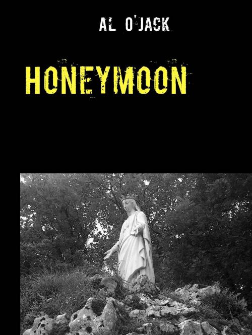 Cover of the book Honeymoon by Al O'Jack, BoD E-Short