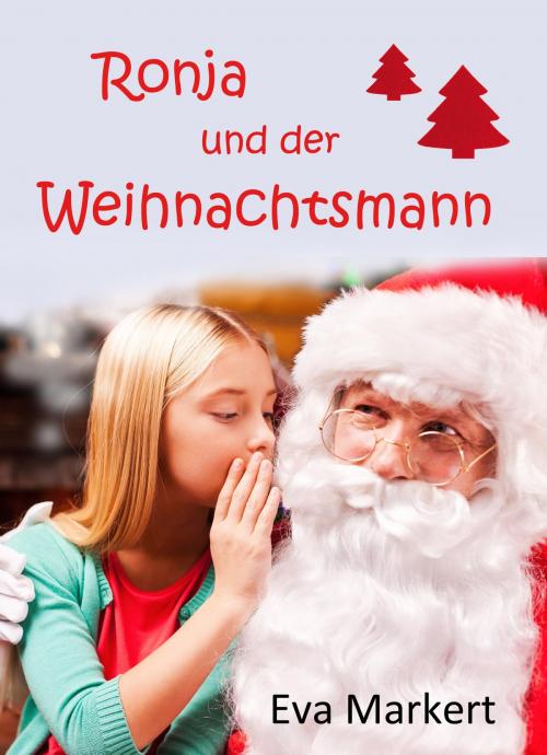 Cover of the book Ronja und der Weihnachtsmann by Eva Markert, neobooks