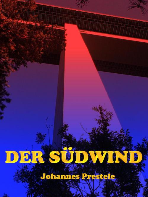 Cover of the book Der Südwind by Johannes Prestele, neobooks