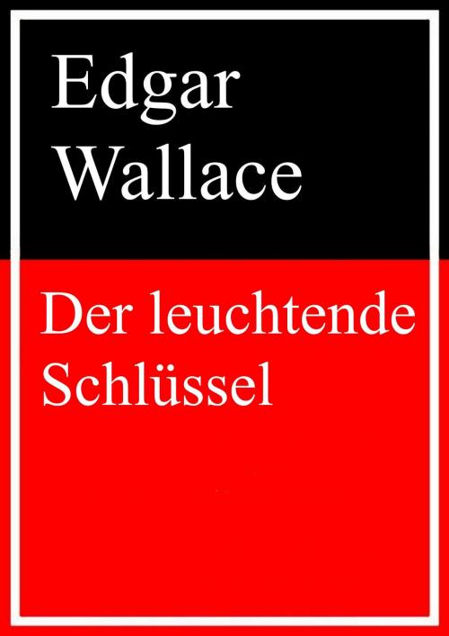Cover of the book Der leuchtende Schlüssel by Edgar Wallace, Books on Demand