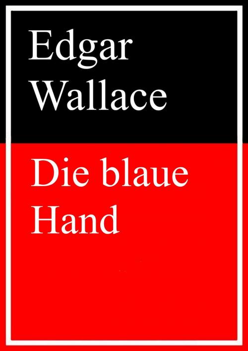 Cover of the book Die blaue Hand by Edgar Wallace, Books on Demand