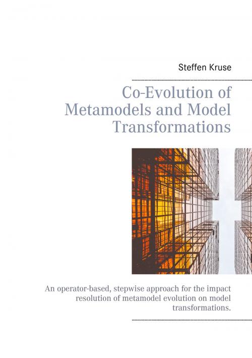 Cover of the book Co-Evolution of Metamodels and Model Transformations by Steffen Kruse, Books on Demand