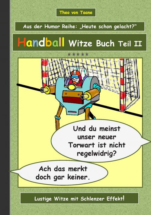 Cover of the book Handball Witze Buch - Teil II by Theo von Taane, Books on Demand
