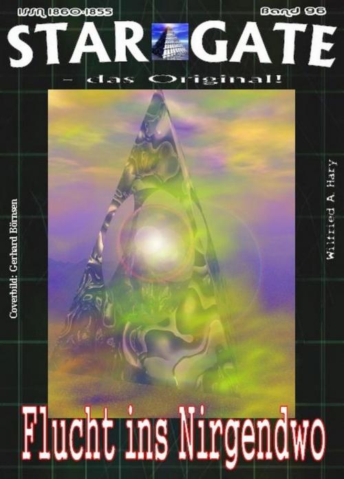 Cover of the book STAR GATE 096: Flucht ins Nirgendwo by Wilfried A. Hary, BookRix