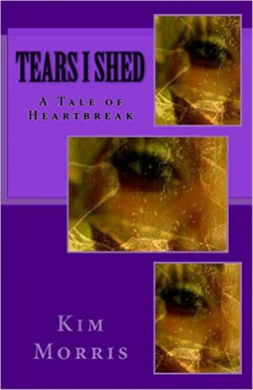 Cover of the book Tears I Shed by Kim Morris, BookRix