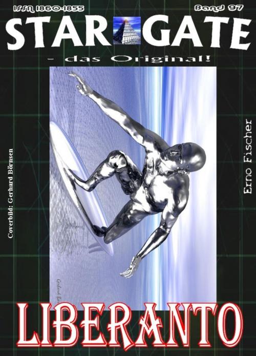 Cover of the book STAR GATE 097: Liberanto by Erno Fischer, BookRix