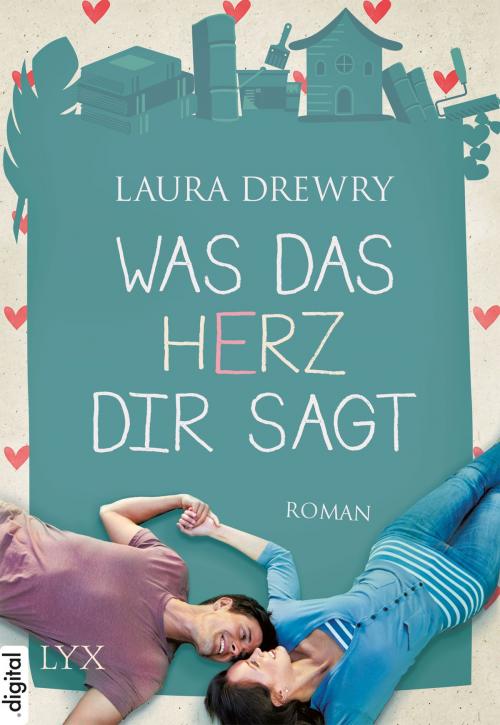 Cover of the book Was das Herz dir sagt by Laura Drewry, LYX.digital