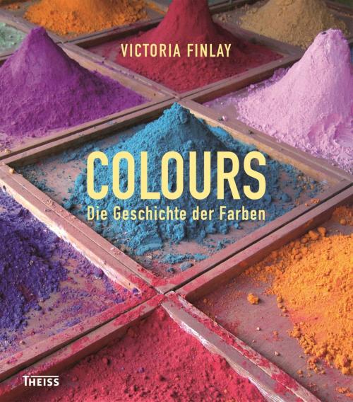Cover of the book Colours by Victoria Finlay, wbg Theiss