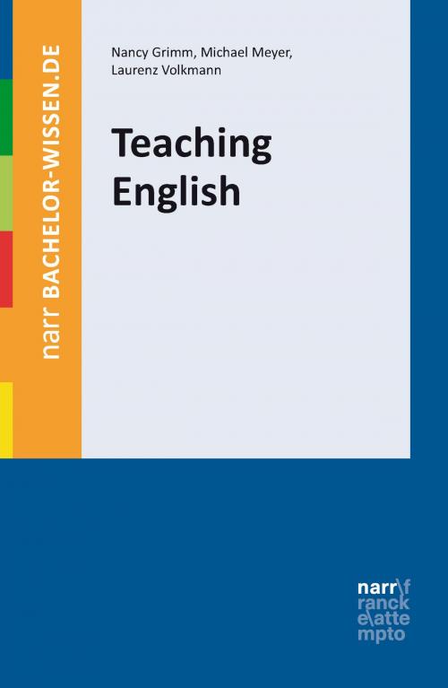 Cover of the book Teaching English by Nancy Grimm, Michael Meyer, Laurenz Volkmann, Narr Francke Attempto Verlag