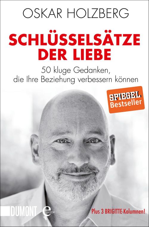 Cover of the book Schlüsselsätze der Liebe by Oskar Holzberg, DUMONT Buchverlag