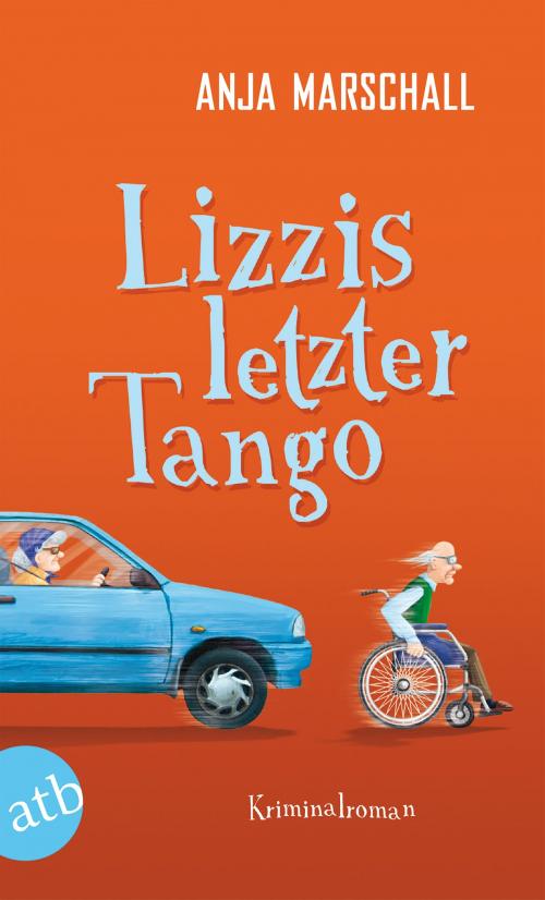 Cover of the book Lizzis letzter Tango by Anja Marschall, Aufbau Digital