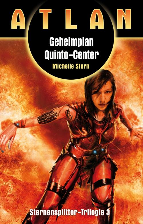 Cover of the book ATLAN Sternensplitter 3: Geheimplan Quinto-Center by Michelle Stern, Perry Rhodan digital