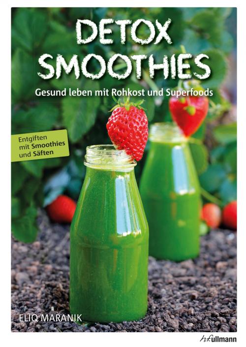 Cover of the book DETOX SMOOTHIES by Eliq Maranik, h.f.ullmann