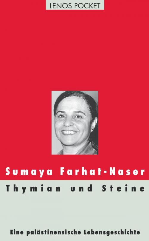 Cover of the book Thymian und Steine by Sumaya Farhat-Naser, Arnold Hottinger, Lenos Verlag