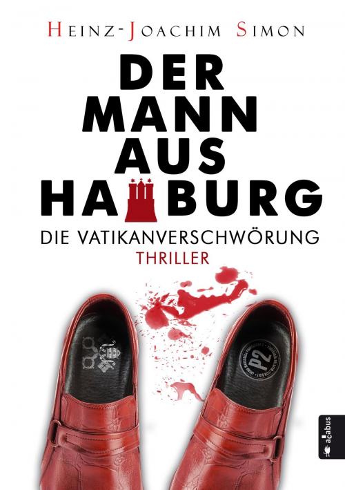 Cover of the book Der Mann aus Hamburg. Die Vatikanverschwörung by Heinz-Joachim Simon, Acabus Verlag