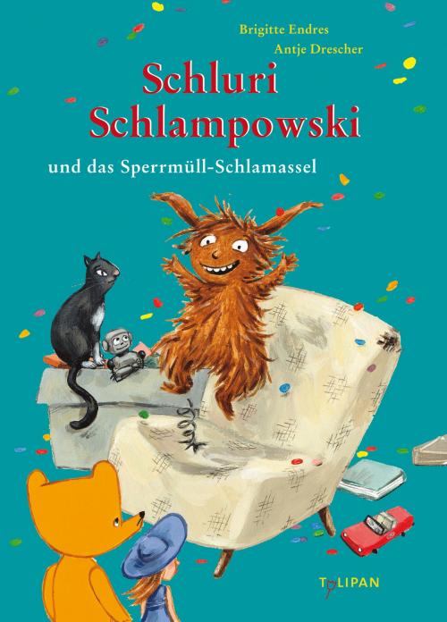 Cover of the book Schluri Schlampowski und das Sperrmüll-Schlamassel by Brigitte Endres, Tulipan Verlag