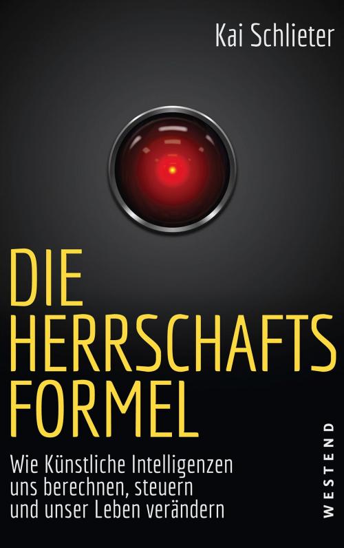 Cover of the book Die Herrschaftsformel by Kai Schlieter, Westend Verlag