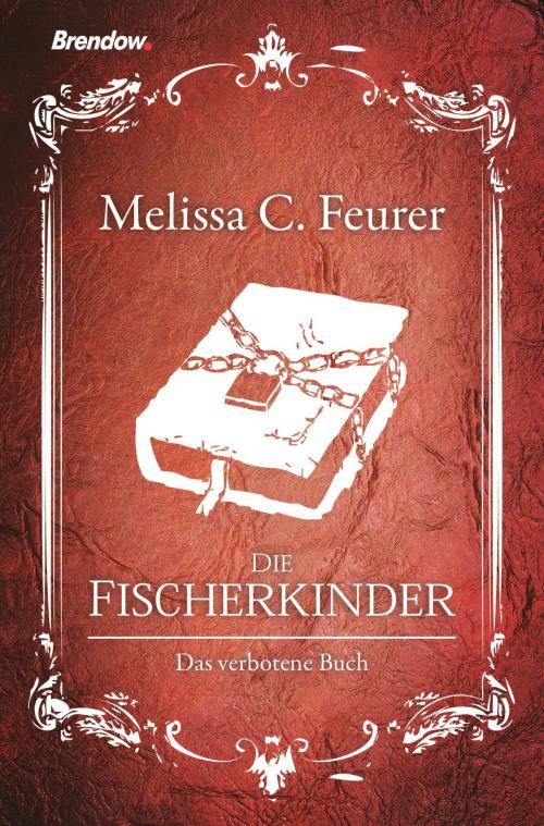 Cover of the book Die Fischerkinder by Melissa C. Feurer, Brendow, J