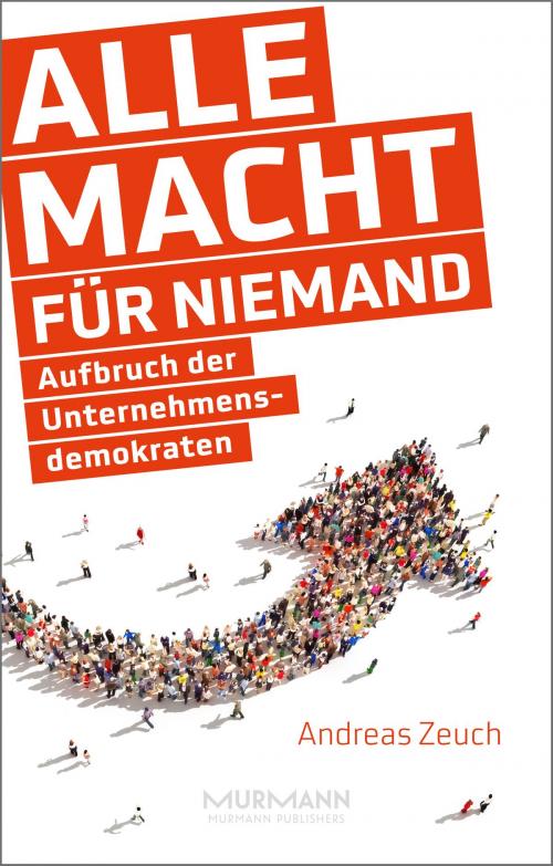 Cover of the book Alle Macht für niemand by Andreas Zeuch, Murmann Publishers GmbH