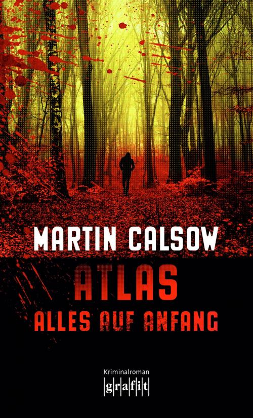 Cover of the book Atlas - Alles auf Anfang by Martin Calsow, Grafit Verlag